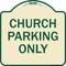 Signmission Designer Series-Church Parking Only, Tan & Green Heavy-Gauge Aluminum, 18" x 18", TG-1818-9858 A-DES-TG-1818-9858 - alternate 1
